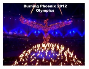 burning phoenix 2012 olympics